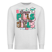 Oatmeal Heather slingin' pills to pay the bills Premium Sweatshirt - MaliasSmallBusiness