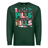 Sports Green slingin' pills to pay the bills Premium Sweatshirt - MaliasSmallBusiness