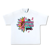White sunflower in october we wear pink Urban Heavy Tee - AdoDesignShop