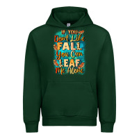 Forest Green If you don't like Fall you can leaf me alone Urban Hoodie - NancyCooperArtShop