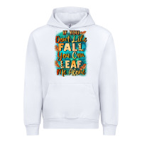 If You Don't Like Fall You Can Leaf Me Alone Urban Hoodie | Teevron