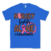 True Royal nobody fights alone #tacklecancer Classic Tee - JahusDesignShop