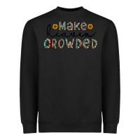 Black make heaven crowded Heavyweight Sweatshirt - CowhideDigitalArt