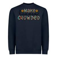 Navy make heaven crowded Heavyweight Sweatshirt - CowhideDigitalArt