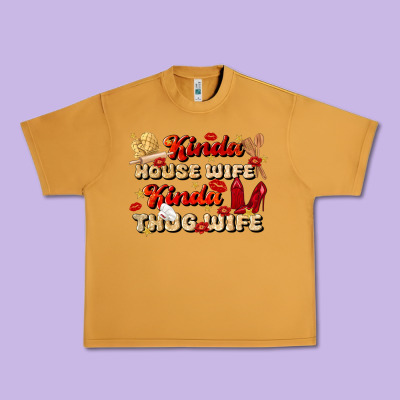 Kinda House Wife Kinda Thug Wife Urban Heavy Tee Designed By Jahusdesignshop