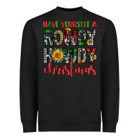Black have yourself a rowdy howdy christmas Heavyweight Sweatshirt - FaDigitalArtStudio