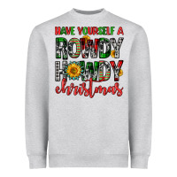 Have Yourself A Rowdy Howdy Christmas Heavyweight Sweatshirt | Teevron