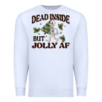 Dead Inside But Jolly Af Premium Sweatshirt | Teevron
