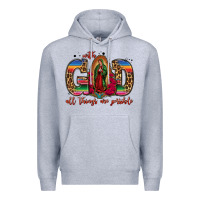 Heather Grey with god all things are possible lady of guadalupe Premium Hoodie - Jasminsmagicworld