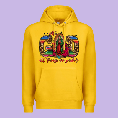With God All Things Are Possible Lady Of Guadalupe Premium Hoodie Designed By Jasminsmagicworld