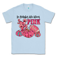 Dusty Blue in october we wear pink Classic Tee - JahusDesignShop