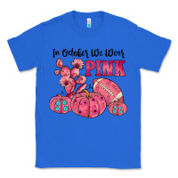 True Royal in october we wear pink Classic Tee - JahusDesignShop