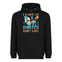 Black i don't do winter very well Heavyweight Hoodie - MaliasSmallBusiness