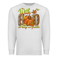 Oatmeal Heather with god all things are possible Premium Sweatshirt - NancyCooperArtShop