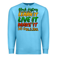 Ocean Blue black history learn it live it make it 365 days a Premium Sweatshirt - NancyCooperArtShop