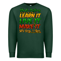 Sports Green black history learn it live it make it 365 days a Premium Sweatshirt - NancyCooperArtShop