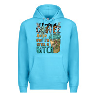Ocean Blue i pretend coffee helps but i'm still a bitch Premium Hoodie - BarkalooDesign
