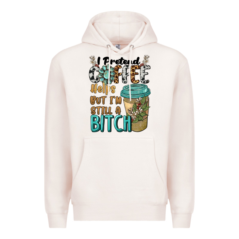 I Pretend Coffee Helps But I'm Still A Bitch Premium Hoodie by BarkalooDesign | Teevron