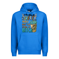True Royal i pretend coffee helps but i'm still a bitch Premium Hoodie - BarkalooDesign