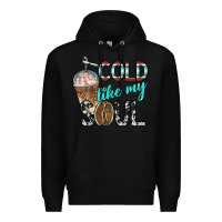 Black cold like my soul with coffee Premium Hoodie - BarkalooDesign