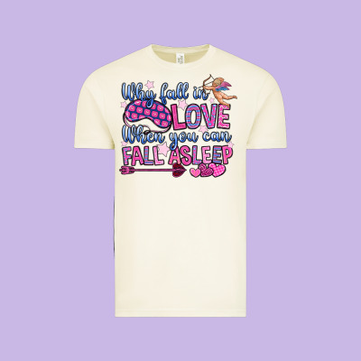 Why Fall In Love When You Can Fall Asleep Vintage Tee Designed By Oliviacreatesart
