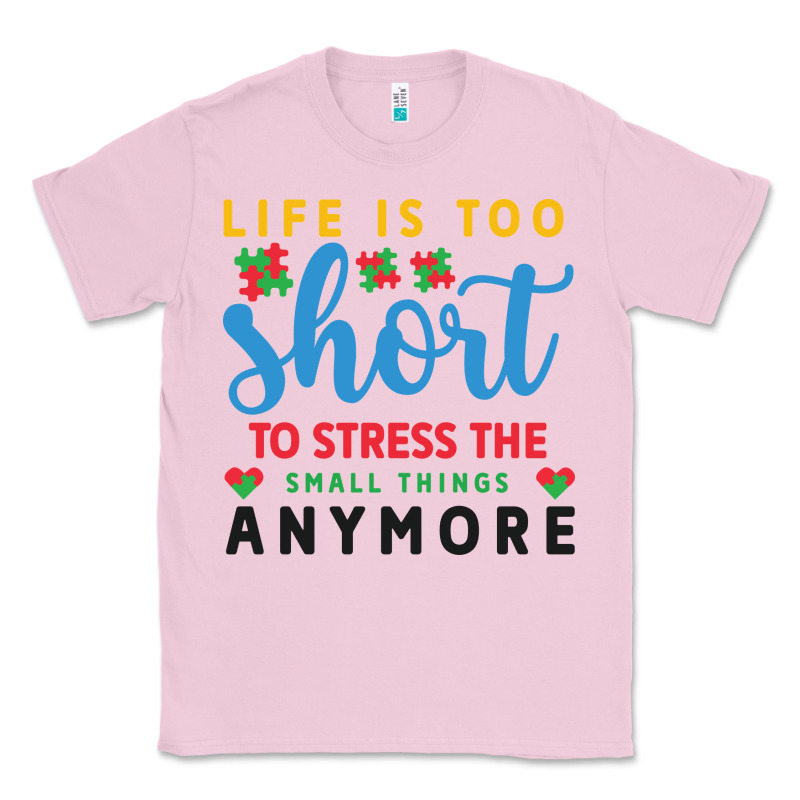 Life Is Too To Stress The Small Things Anymo Classic Tee by CowhideDigitalArt | Teevron