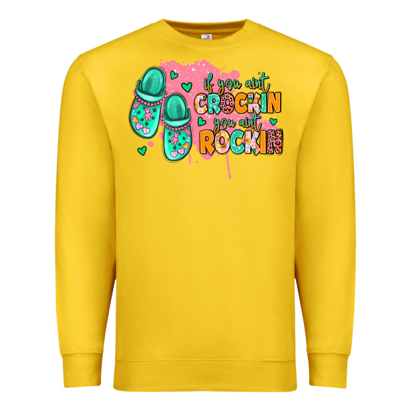 If You Aint Crockin You Aint Rockin Premium Sweatshirt by MaliasSmallBusiness | Teevron