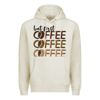 Oatmeal Heather but first coffee coffee coffee Premium Hoodie - BarkalooDesign