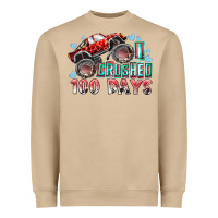 I Crushed 100 Days Heavyweight Sweatshirt | Teevron