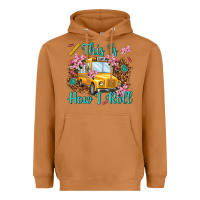 This Is How I Roll Heavyweight Hoodie | Teevron
