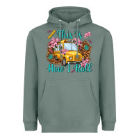 Sage this is how i roll Heavyweight Hoodie - NancyCooperArtShop