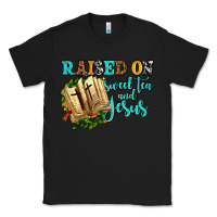 Black raised on sweet tea and jesus Classic Tee - AdoDesignShop