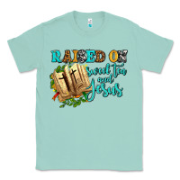 Seafoam raised on sweet tea and jesus Classic Tee - AdoDesignShop