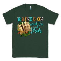 Sports Green raised on sweet tea and jesus Classic Tee - AdoDesignShop