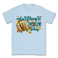 Dusty Blue only talking to jesus today Classic Tee - AdoDesignShop