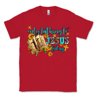 Red only talking to jesus today Classic Tee - AdoDesignShop