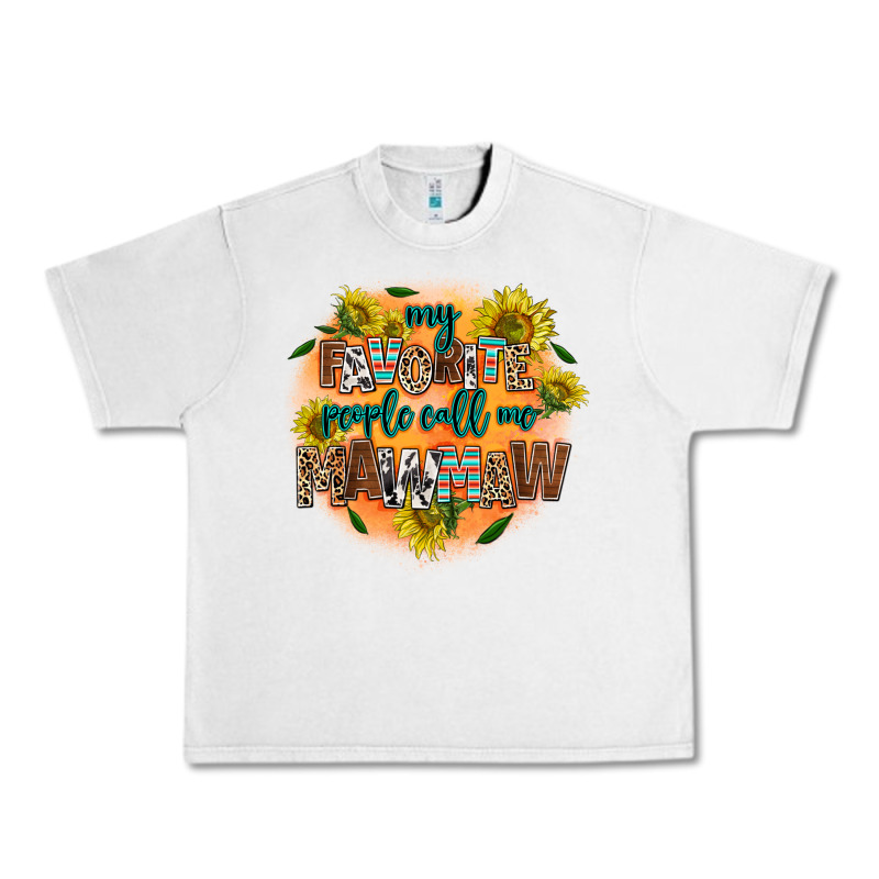 My Favorite People Call Me Mawmaw Urban Heavy Tee by AdoDesignShop | Teevron