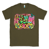 Army Green let's get loaded Classic Tee - Jasminsmagicworld