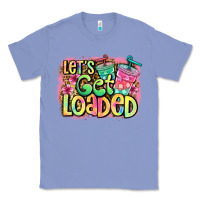 Colony Blue let's get loaded Classic Tee - Jasminsmagicworld