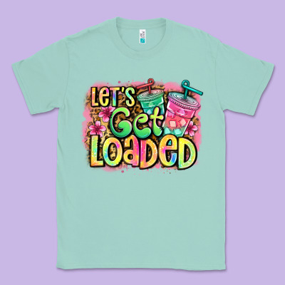 Let's Get Loaded Classic Tee Designed By Jasminsmagicworld