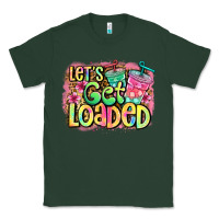 Sports Green let's get loaded Classic Tee - Jasminsmagicworld