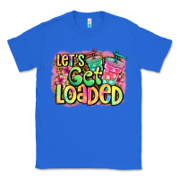 True Royal let's get loaded Classic Tee - Jasminsmagicworld