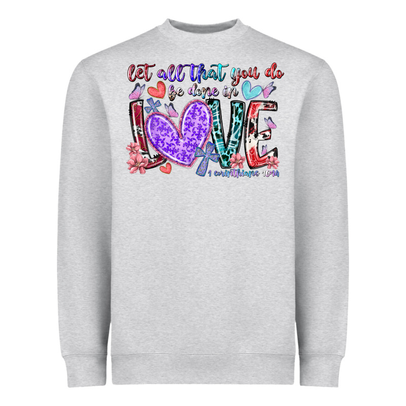 Let All That You Do Be Done In Love Heavyweight Sweatshirt by RacoonDesign | Teevron