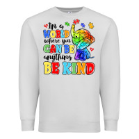 Dove Grey in a world where you can be anything be kind Premium Sweatshirt - MaliasSmallBusiness