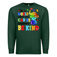 Sports Green in a world where you can be anything be kind Premium Sweatshirt - MaliasSmallBusiness