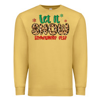 Antique Gold let it snow somewhere else Premium Sweatshirt - MaliasSmallBusiness