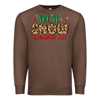 Chestnut let it snow somewhere else Premium Sweatshirt - MaliasSmallBusiness