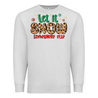 Dove Grey let it snow somewhere else Premium Sweatshirt - MaliasSmallBusiness