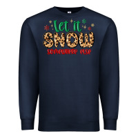 Navy let it snow somewhere else Premium Sweatshirt - MaliasSmallBusiness