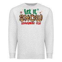 Oatmeal Heather let it snow somewhere else Premium Sweatshirt - MaliasSmallBusiness